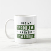 Mug Je ne suis plus à la retraite (Gauche)