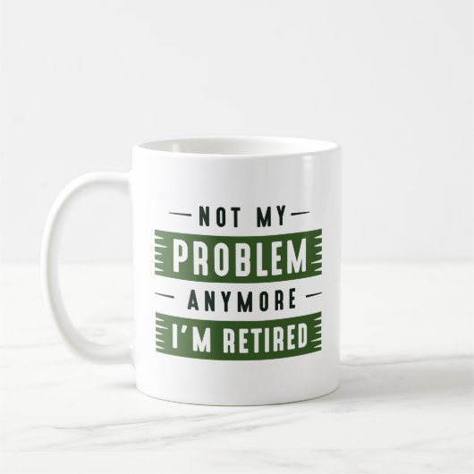 Mug Je ne suis plus à la retraite (Gauche)