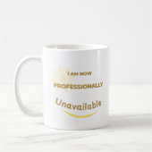 Mug Je Ne Suis Plus Professionnellement Disponible (Gauche)
