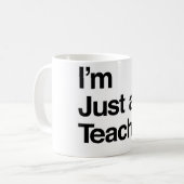 Mug Je ne suis qu'une cotte de professeur (Devant gauche)