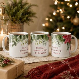 Mug Je ne suis une personne du matin qu'à Noël Holly 