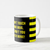 MUG "JE NE TOUCHE PAS VOTRE MUG..." (Devant droit)