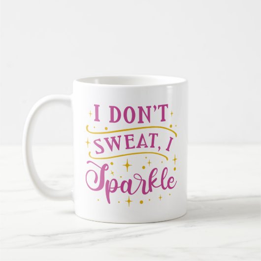 Mug Je ne transpire pas, je scintille (Gauche)