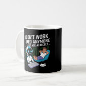 Mug Je ne travaille plus dur... Je demande simplement (Devant gauche)