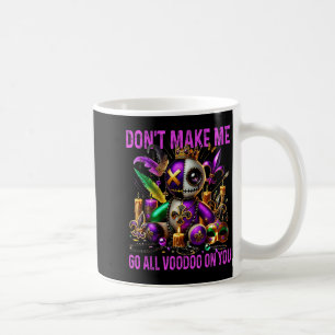 Mug Je ne vais pas tout Voodoo Dark