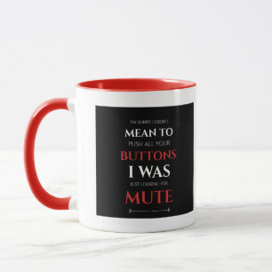 Mug JE NE VOULAIS PAS VOULOIR Pousser Vos Boutons Cita