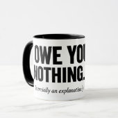 Mug Je ne vous dois rien, surtout pas d'explication Bo (Devant gauche)