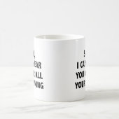 Mug Je ne vous entends pas (Centre)
