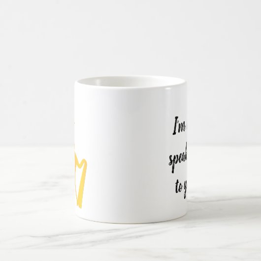 Mug Je ne vous parle pas (Centre)