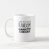 Mug Je ne voyage pas juste faire Random Gravity Checks (Gauche)