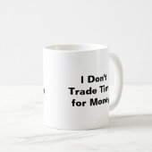 Mug Je n'échange pas de temps pour de l'argent (Devant droit)
