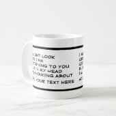 Mug Je n'écoute pas, je pense à (Devant gauche)