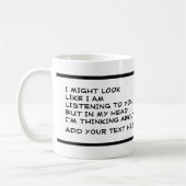 Mug Je n'écoute pas, je pense à (Gauche)