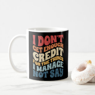Mug Je n'obtiens pas assez de crédit pour les choses q