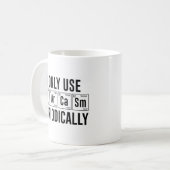 Mug Je N'Utilise Le Sarcasme Que Périodiquement (Devant gauche)
