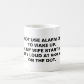 Mug Je N'Utilise Pas L'Horloge D'Alarme, Parce Que! ! (Centre)