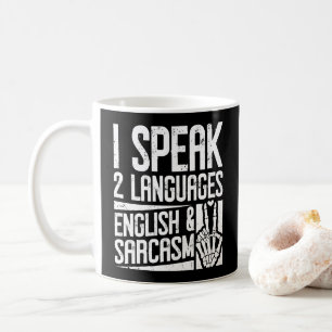 Mug Je parle deux langues Anglais Sarcasme Motivation