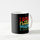 Mug Je Parle Fluent Broadway Et Sarcasme (Devant droit)