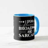 Mug Je Parle Fluent Broadway Et Sarcasme Drôle (Devant droit)