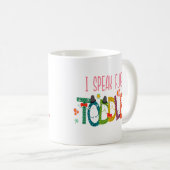 Mug Je parle Fluent Toddler - Maman, Garderie Enseigna (Devant droit)