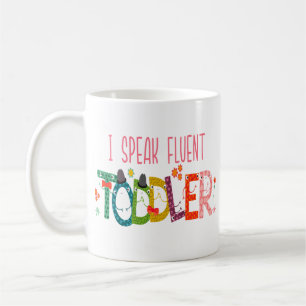Mug Je parle Fluent Toddler - Maman, Garderie Enseigna