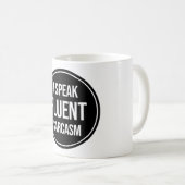Mug Je Parle Sarcasme Fluent (Devant droit)