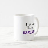 Mug "Je Parle Sarcasme Fluent" Drôle Phrase (Devant droit)