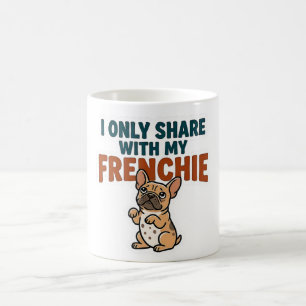 Mug Je partage seulement avec mon Frenchie 