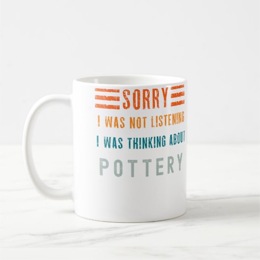 Mug Je pensais à la poterie classique (Gauche)