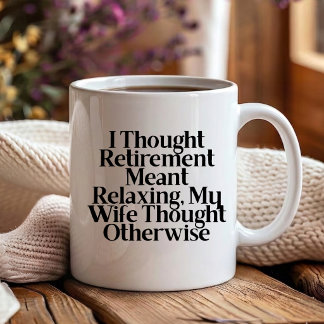 Mug Je pensais à la retraite : Mari et femme Mariage d