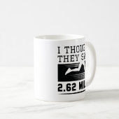 Mug Je Pensais Qu'Ils Disaient 4,62 Km (Devant droit)