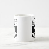 Mug Je Pensais Qu'Ils Disaient 4,62 Km (Centre)