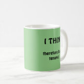 Mug Je Pense Donc Que Je Suis Tenu Universitaire (Devant droit)