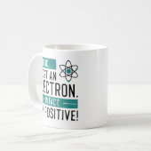 Mug Je pense que j’ai perdu un électron En fait je sui (Devant gauche)