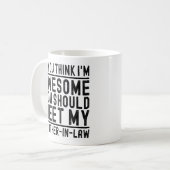Mug Je pense que je suis génial, vous devriez rencontr (Devant gauche)