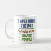 Mug Je pense trop aux choses (Gauche)