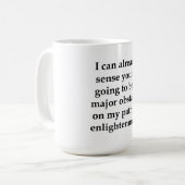 Mug Je peux déjà ressentir (Devant gauche)