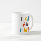 Mug Je Peux Et Je Veux (Devant droit)