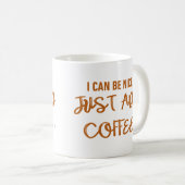 Mug Je Peux Être Gentil, Juste Ajouter Du Café (Devant droit)