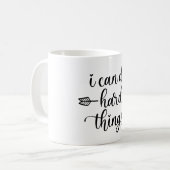 Mug Je Peux Faire Des Choses Dures (Devant gauche)