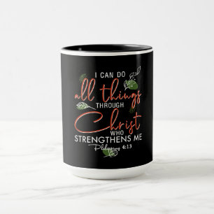 Mug Je Peux Faire Tout Par Le Christ Qui Renforce