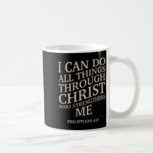 Mug Je Peux Faire Toutes Les Choses Par Le Christ Est