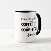 Mug Je peux fixer n'importe quoi avec du café et coder (Devant droit)