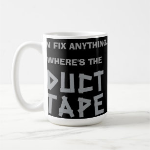 Mug Je peux fixer n'importe quoi - où est le ruban