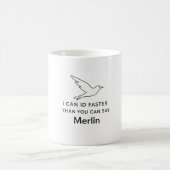 Mug Je Peux M'Identifier Plus Rapidement Que Vous Pouv (Centre)