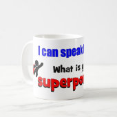 Mug Je peux parler français. Quelle est la votre (Devant gauche)