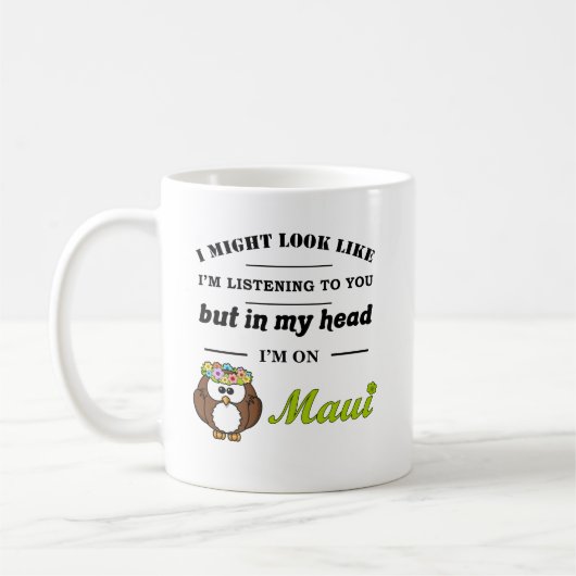 Mug Je peux sembler écouter...Maui (Gauche)