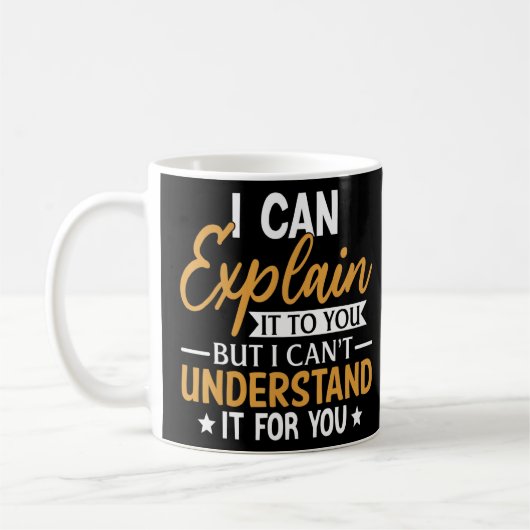 Mug Je Peux Vous L'Expliquer 1 (Gauche)