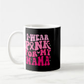 Mug Je Porte Du Rose Pour Ma Mama Support Squads Breas (Gauche)