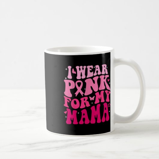Mug Je Porte Du Rose Pour Ma Mama Support Squads Breas (Droite)